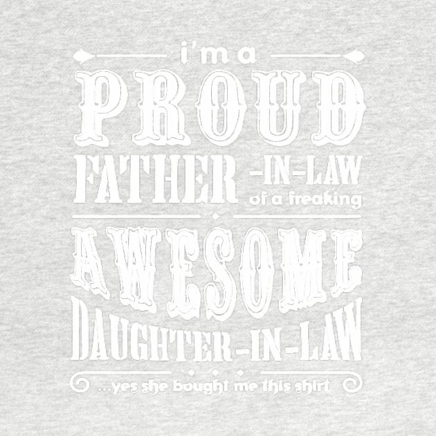 FAther (2) Im a Proud Father In Law Freaking Awesome Daughter In Law by HoangNgoc